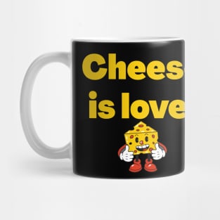 Cheese is love || Exclusive for cheese lovers Mug